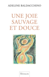 Une joie sauvage et douce