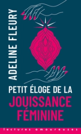 Petit éloge de la jouissance féminine