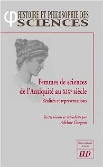 Femmes de sciences de l'Antiquité au XIXe siècle : Réalités et représentations