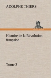 Histoire de la Révolution française, Tome 3