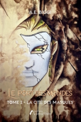 Le port des mondes: Tome 2 : La cité des Masques