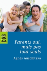 Parents oui, mais pas tout seuls !