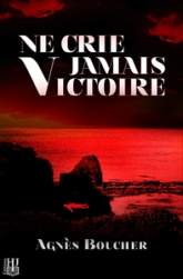 Ne crie jamais Victoire