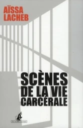 Scènes de la vie carcérale