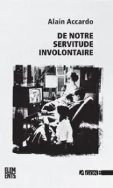 De notre servitude involontaire