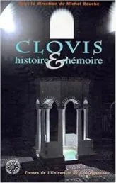 Clovis. Histoire et mémoire