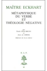 Maître Eckhart : Métaphysique du Verbe et théologie négative