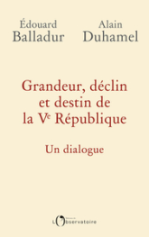 Grandeur, déclin et destin de la Ve République