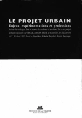 Le Projet urbain enjeux experimentations