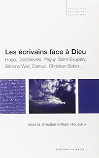 Les écrivains face à Dieu