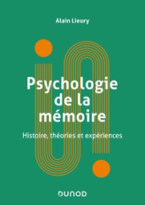 Psychologie de la mémoire - Histoire, théories et expériences