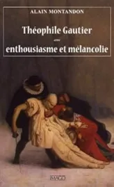 Théophile Gautier entre enthousiasme et mélancolie