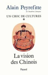 Un choc de cultures. Tome  1 : La vision des Chinois