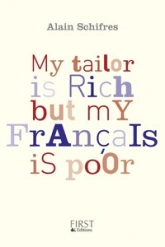 My Tailor is rich but my français is poor