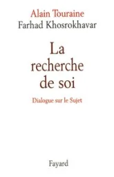 La Recherche de soi. Dialogue sur le Sujet