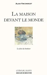 La maison devant le monde