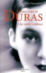 Marguerite Duras : Une autre enfance