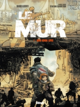 Le mur, tome 1 : Homo Homini Lupus