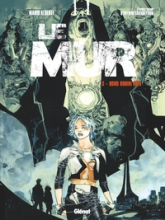 Le mur, tome 3 : Homo Homini Spes