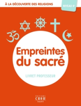 A la découverte des religions - Empreintes du Sacré- 4e - Professeur