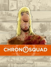 Chronosquad, tome 1 : Lune de miel à l'âge du bronze