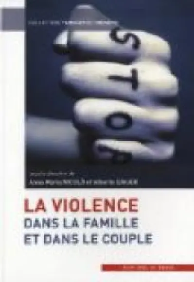 La violence dans la famille et dans le couple