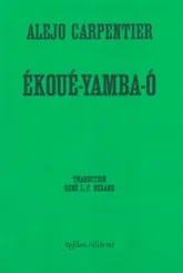 Ékoué-Yamba-Ó  suivi de « Lettre des Antilles »