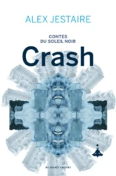 Contes du Soleil Noir : Crash