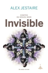 Contes du Soleil Noir : Invisible