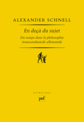 En deçà du sujet. Du temps dans la philosophie transcendantale allemande