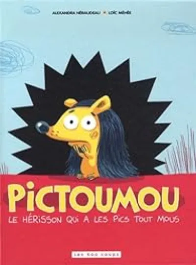 Pictoumou : Le hérisson qui a les pics tout mous