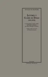 Lettres à Claire de Duras (1814-1828)