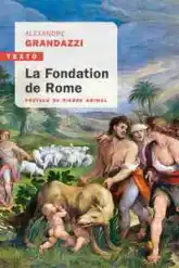 La Fondation de Rome : Réflexion sur l'histoire