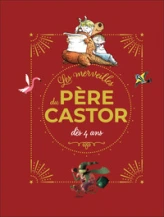 Les merveilles du Père Castor - Histoires dès 4 ans