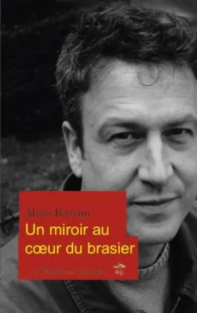 Un miroir au coeur du brasier