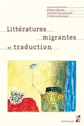 LITTÉRATURES MIGRANTES ET TRADUCTION