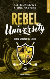 Rebel University, tome 4 : From Shadow to Light