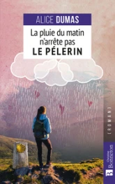 La pluie du matin n'arrête pas le pélerin