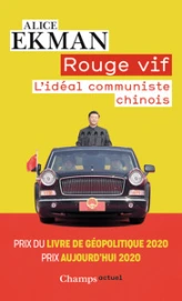 Rouge vif, l'idéal communiste chinois: L'idéal communiste chinois