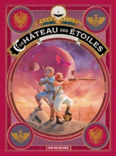 Le château des étoiles - Intégrale, tome 4 : Un français sur Mars