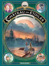 Le château des étoiles - Intégrale, tome 6 : L'exposition interplanétaire de 1875