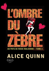 Au pays de Rosie Maldonne, tome 3 : L'Ombre du zèbre