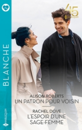 Un patron pour voisin - L'espoir d'une sage-femme