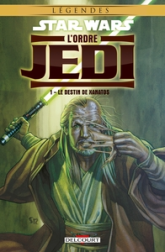 Star Wars - L'Ordre Jedi, Tome 1 : Le destin de Xanatos