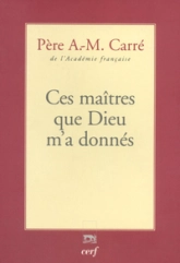 Ces maîtres que Dieu m'a donnés