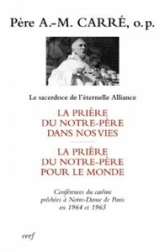 La prière du Notre-Père dans nos vies - La prière du Notre-Père pour le monde