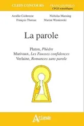 La parole - Platon, Phèdre, Marivaux,Les fausses confidences, Verlaine,