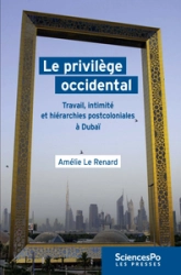 Le Privilège occidental - Travail, intimité et hiérarchies p