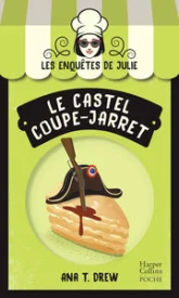 Les enquêtes de Julie, tome 4 : Le castel coupe-jarret