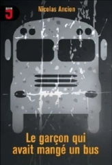 Le garçon qui avait mangé un bus